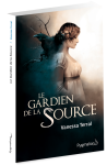 Roman Le Gardien de la Source, de vanessa Terral, éditions Pygmalion